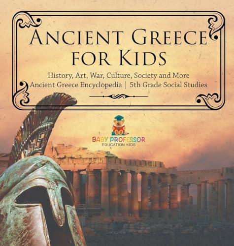Ancient Greece for Kids - History, Art, War, Culture, Society and More | Ancient Greece Encyclopedia | 5th Grade Social Studies