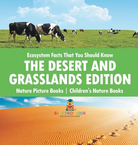 Ecosystem Facts That You Should Know - The Desert and Grasslands Edition - Nature Picture Books | Children's Nature Books