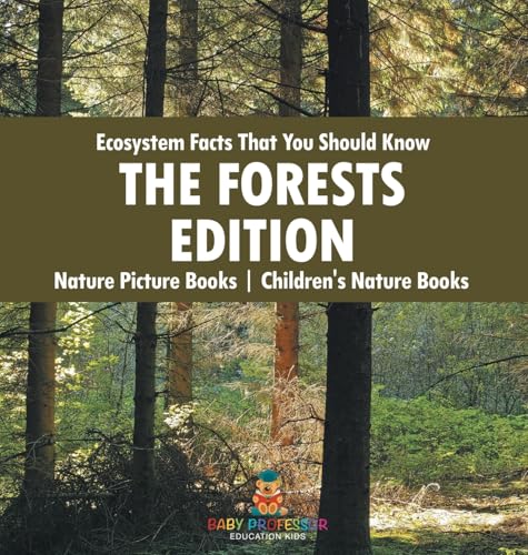 Ecosystem Facts That You Should Know - The Forests Edition - Nature Picture Books | Children's Nature Books