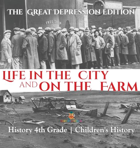 Life in the City and on the Farm - The Great Depression Edition - History 4th Grade | Children's History