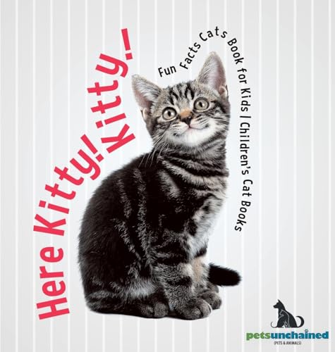 Here Kitty! Kitty! | Fun Facts Cats Book for Kids | Children's Cat Books