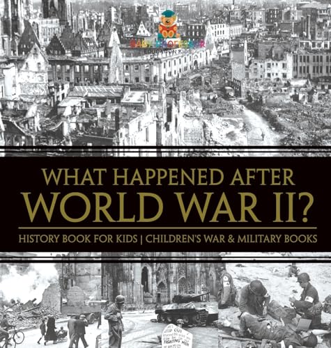 What Happened After World War II? History Book for Kids | Children's War & Military Books