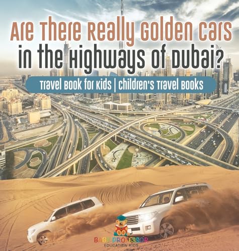 Are There Really Golden Cars on the Highways of Dubai? Travel Book for Kids | Children's Travel Books