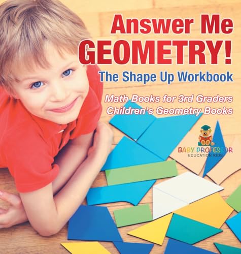 Answer Me Geometry! The Shape Up Workbook - Math Books for 3rd Graders | Children's Geometry Books
