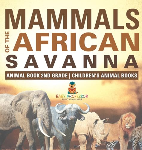 Mammals of the African Savanna - Animal Book 2nd Grade | Children's Animal Books