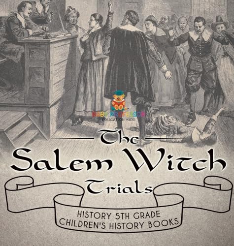The Salem Witch Trials - History 5th Grade | Children's History Books