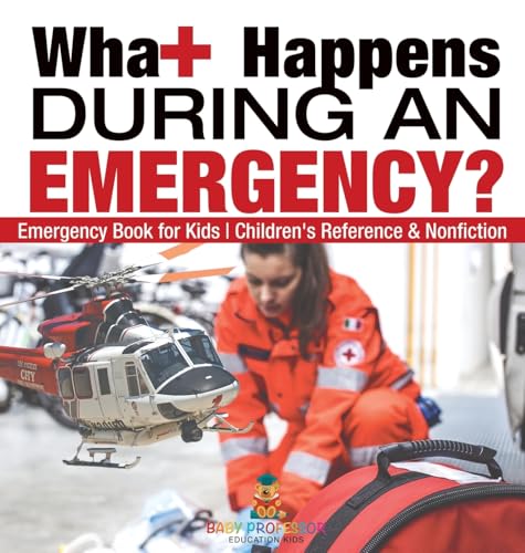 What Happens During an Emergency? Emergency Book for Kids | Children's Reference & Nonfiction