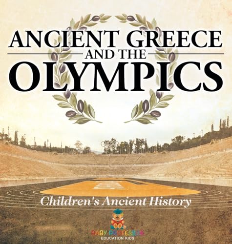 Ancient Greece and The Olympics | Children's Ancient History