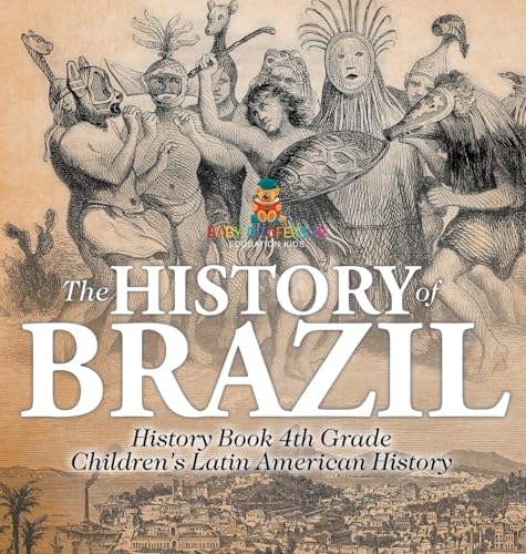 The History of Brazil - History Book 4th Grade | Children's Latin American History