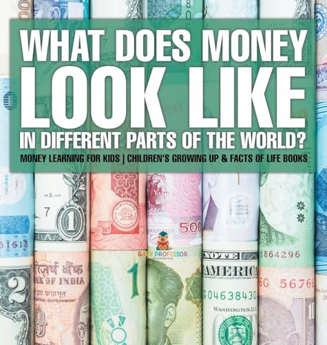 What Does Money Look Like In Different Parts of the World? - Money Learning for Kids | Children's Growing Up & Facts of Life Books