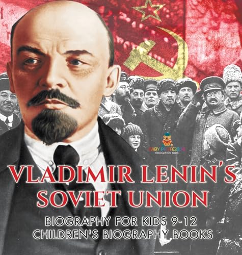 Vladimir Lenin's Soviet Union - Biography for Kids 9-12 | Children's Biography Books
