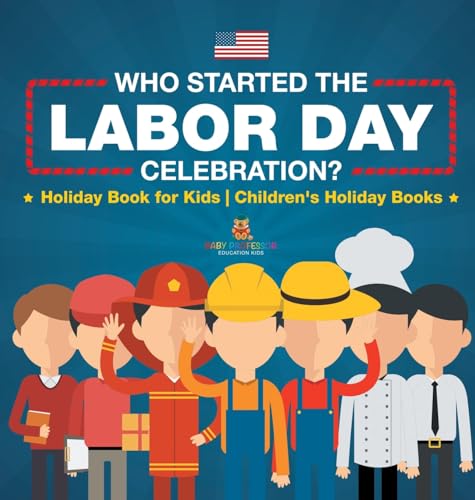 Who Started the Labor Day Celebration? Holiday Book for Kids | Children's Holiday Books