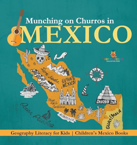 Munching on Churros in Mexico - Geography Literacy for Kids | Children's Mexico Books