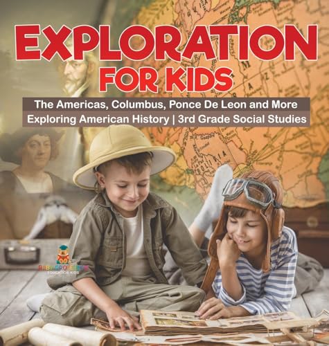 Exploration for Kids - The Americas, Columbus, Ponce De Leon and More | Exploring American History | 3rd Grade Social Studies