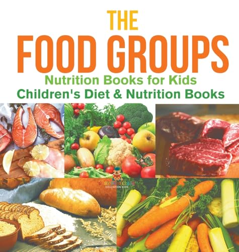 The Food Groups - Nutrition Books for Kids | Children's Diet & Nutrition Books
