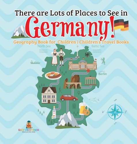 There are Lots of Places to See in Germany! Geography Book for Children | Children's Travel Books