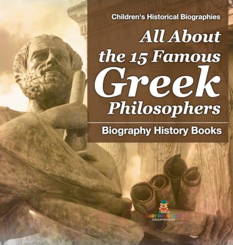 All About the 15 Famous Greek Philosophers - Biography History Books | Children's Historical Biographies