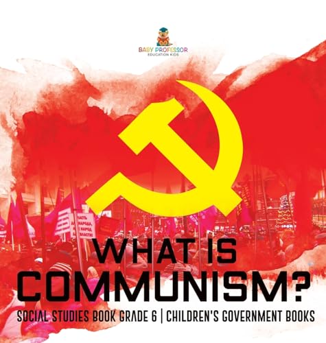 What is Communism? Social Studies Book Grade 6 | Children's Government Books