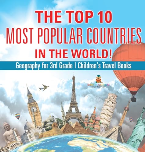 The Top 10 Most Popular Countries in the World! Geography for 3rd Grade | Children's Travel Books