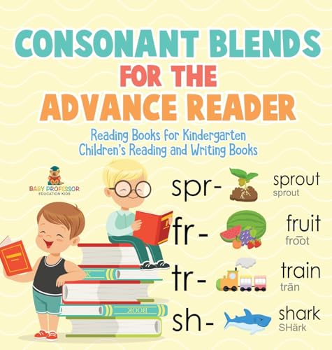 Consonant Blends for the Advanced Reader - Reading Books for Kindergarten | Children's Reading and Writing Books