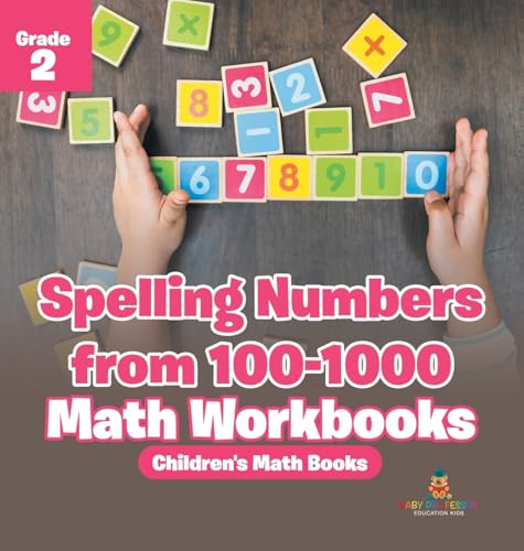 Spelling Numbers from 100-1000 - Math Workbooks Grade 2 | Children's Math Books
