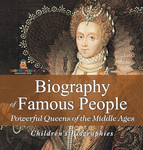 Biography of Famous People - Powerful Queens of the Middle Ages | Children's Biographies