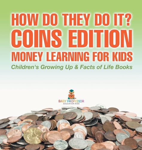 How Do They Do It? Coins Edition - Money Learning for Kids | Children's Growing Up & Facts of Life Books