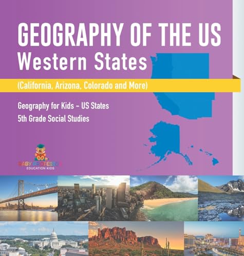 Geography of the US - Western States (California, Arizona, Colorado and More | Geography for Kids - US States | 5th Grade Social Studies