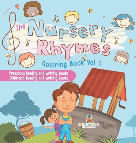 The Nursery Rhymes Coloring Book Vol I - Preschool Reading and Writing Books | Children's Reading and Writing Books