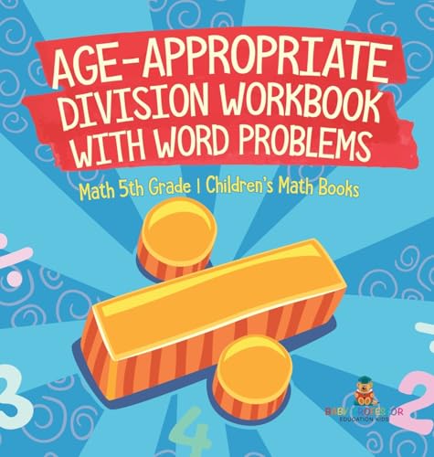 Age-Appropriate Division Workbook with Word Problems - Math 5th Grade | Children's Math Books
