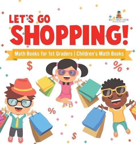 Let's Go Shopping! - Math Books for 1st Graders | Children's Math Books