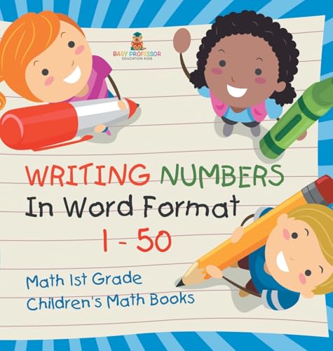 Writing Numbers In Word Format 1 - 50 - Math 1st Grade | Children's Math Books