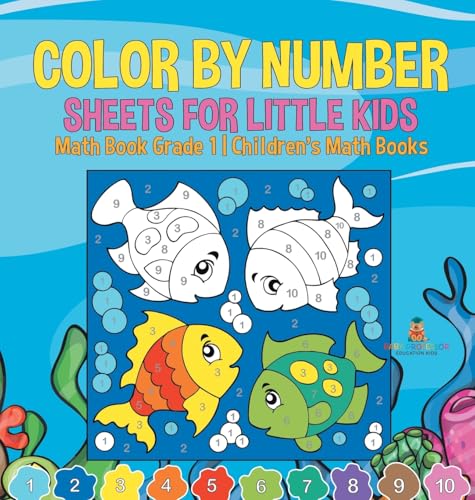Color by Number Sheets for Little Kids - Math Book Grade 1 | Children's Math Books