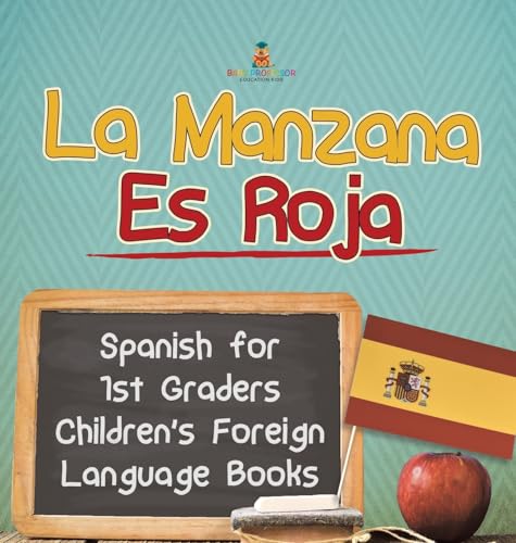 La Manzana Es Roja - Spanish for 1st Graders | Children's Foreign Language Books