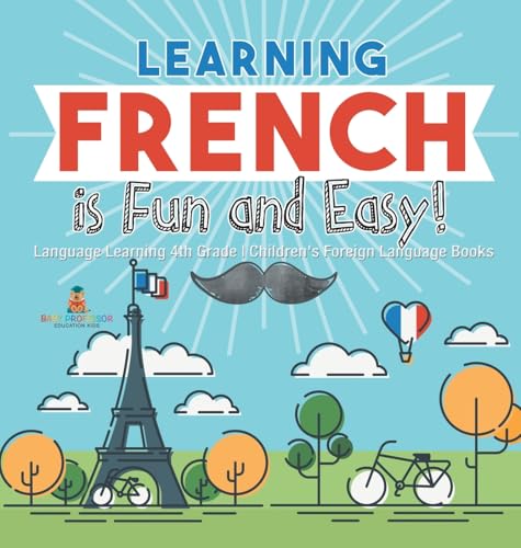 Learning French is Fun and Easy! - Language Learning 4th Grade | Children's Foreign Language Books