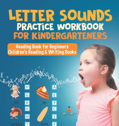 Letter Sounds Practice Workbook for Kindergarteners - Reading Book for Beginners | Children's Reading & Writing Books