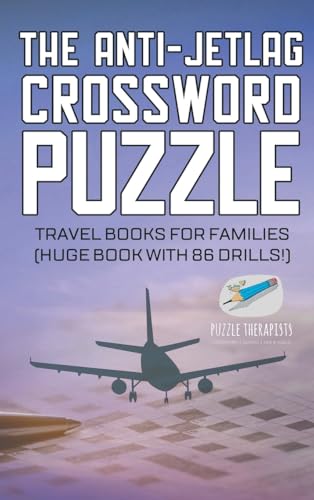 The Anti-Jetlag Crossword Puzzle | Travel Books for Families (Huge Book with 86 Drills!)