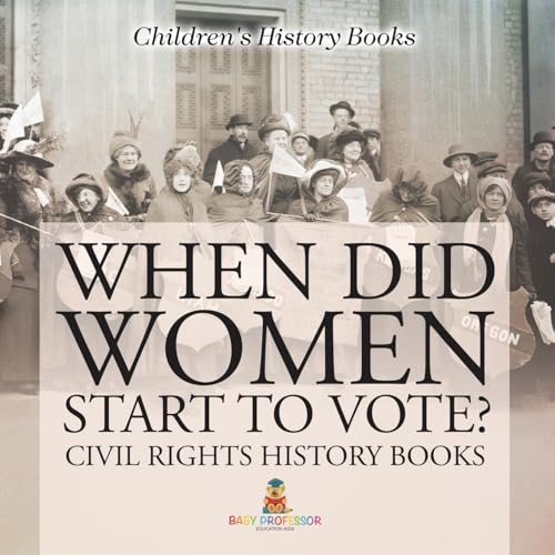 When Did Women Start to Vote? Civil Rights History Books | Children's History Books