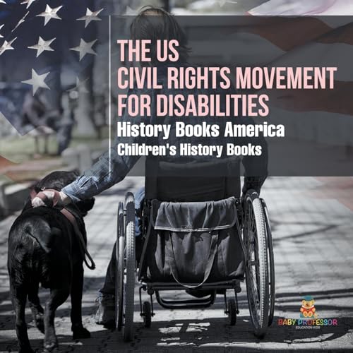 The US Civil Rights Movement for Disabilities - History Books America | Children's History Books