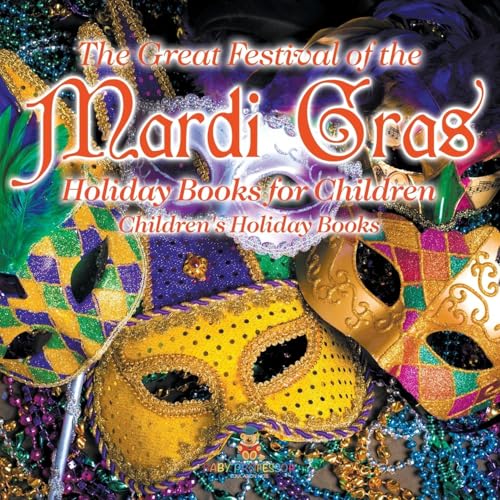 The Great Festival of the Mardi Gras - Holiday Books for Children | Children's Holiday Books