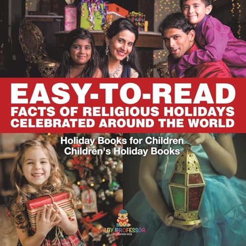 Easy-to-Read Facts of Religious Holidays Celebrated Around the World - Holiday Books for Children | Children's Holiday Books