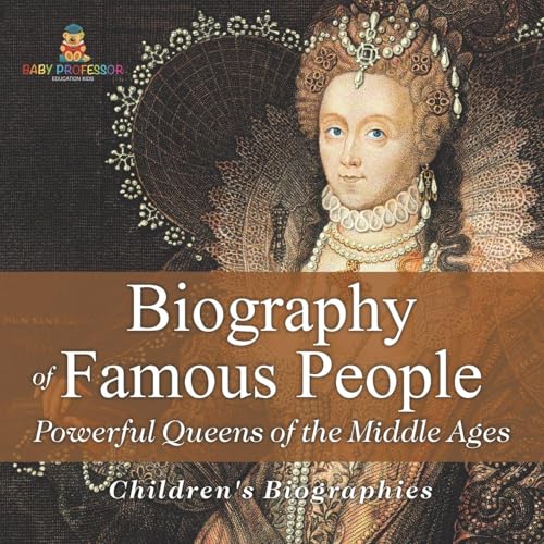 Biography of Famous People - Powerful Queens of the Middle Ages | Children's Biographies
