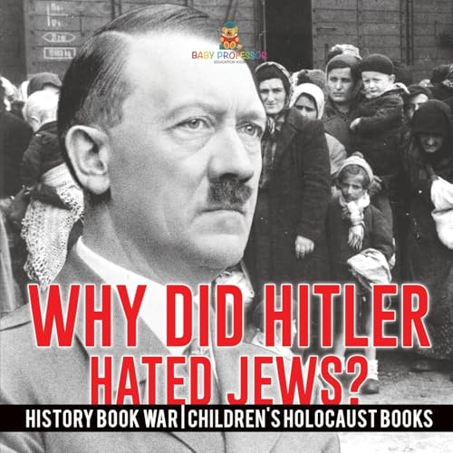 Why Did Hitler Hate Jews? - History Book War | Children's Holocaust Books