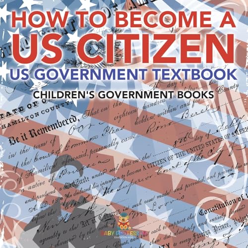 How to Become a US Citizen - US Government Textbook | Children's Government Books