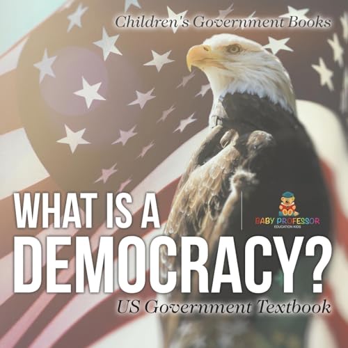 What is a Democracy? US Government Textbook | Children's Government Books