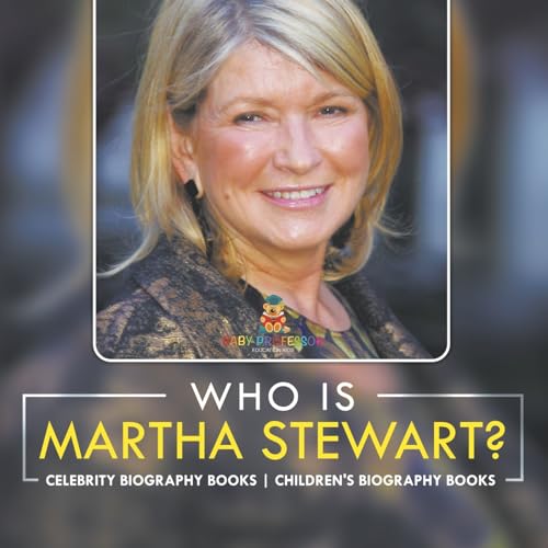 Who Is Martha Stewart? Celebrity Biography Books | Children's Biography Books