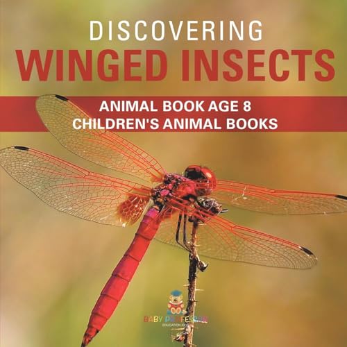 Discovering Winged Insects - Animal Book Age 8 | Children's Animal Books