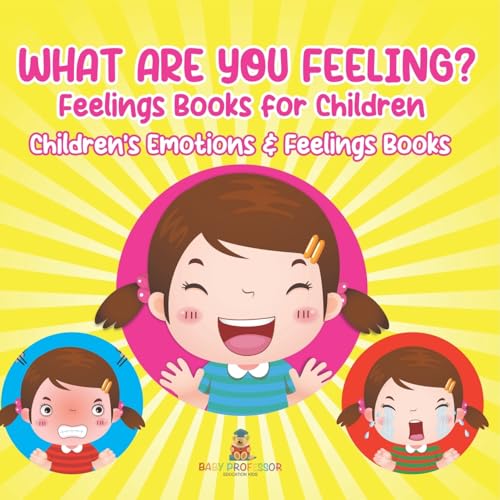 What Are You Feeling? Feelings Books for Children | Children's Emotions & Feelings Books