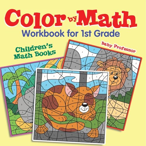 Color by Math Workbook for 1st Grade | Children's Math Books