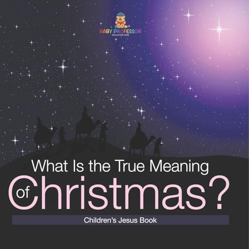What Is the True Meaning of Christmas? | Children s Jesus Book